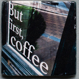 But First Coffee - Trivet #0056
